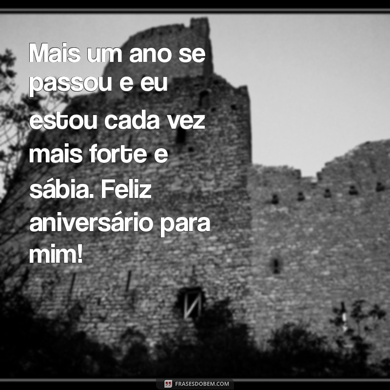 Mensagem de Aniversário Para Mim Mesma: Celebre Sua Vida com Amor e Reflexão 