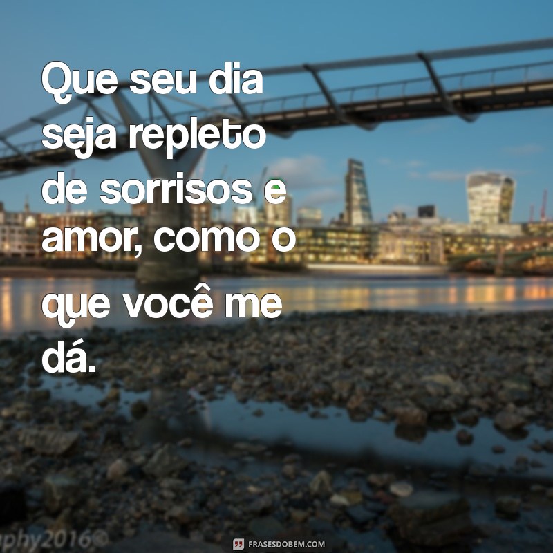 Frases de Bom Dia com Amor: Inspire Seu Dia com Carinho e Positividade 