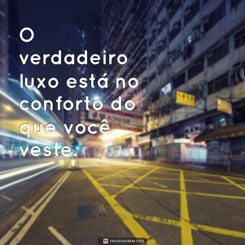 Inspire-se: As Melhores Frases para Acompanhar Seu Look 