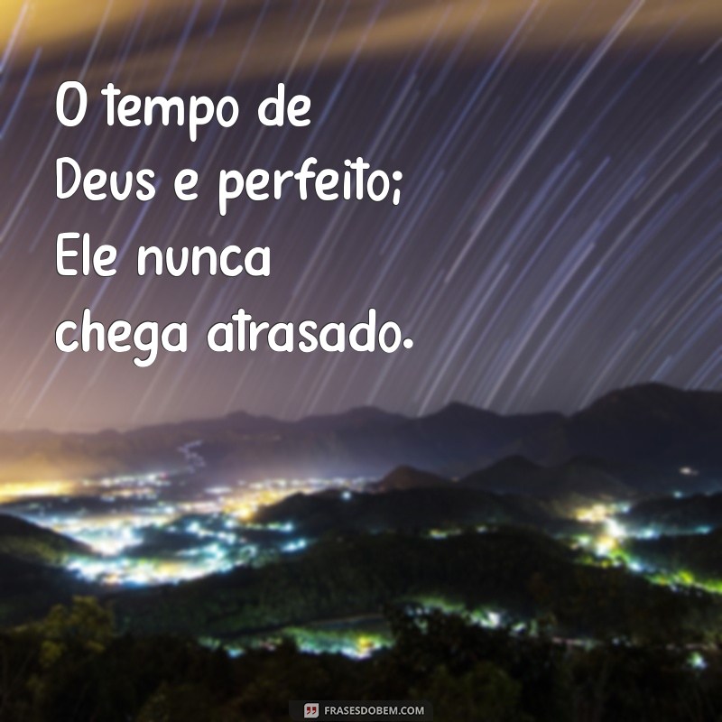 Frases Inspiradoras sobre os Planos de Deus: Reflexões para a Alma 