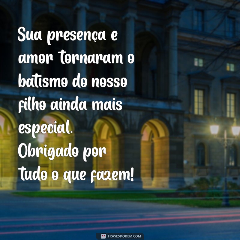 Mensagem Especial de Agradecimento aos Padrinhos de Batismo: Como Expressar Sua Gratidão 