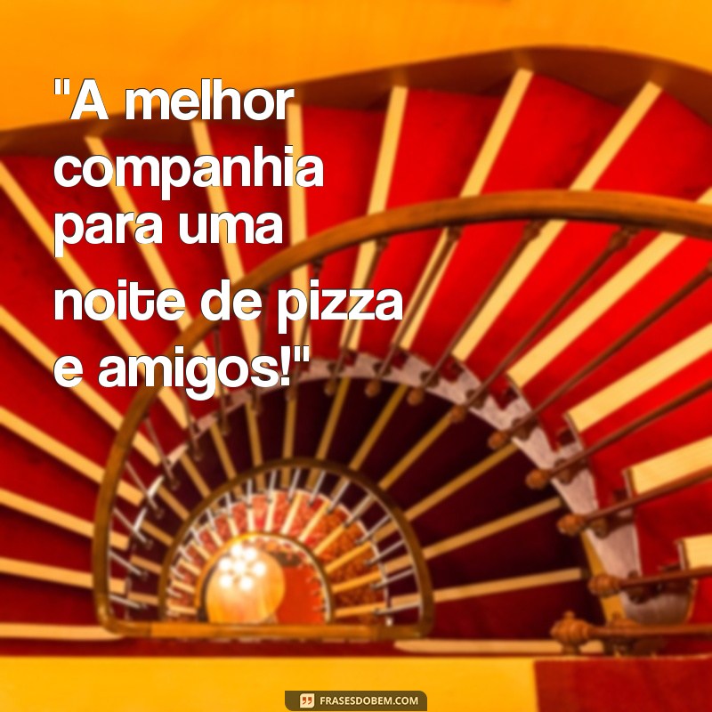 frases fotos pizza 