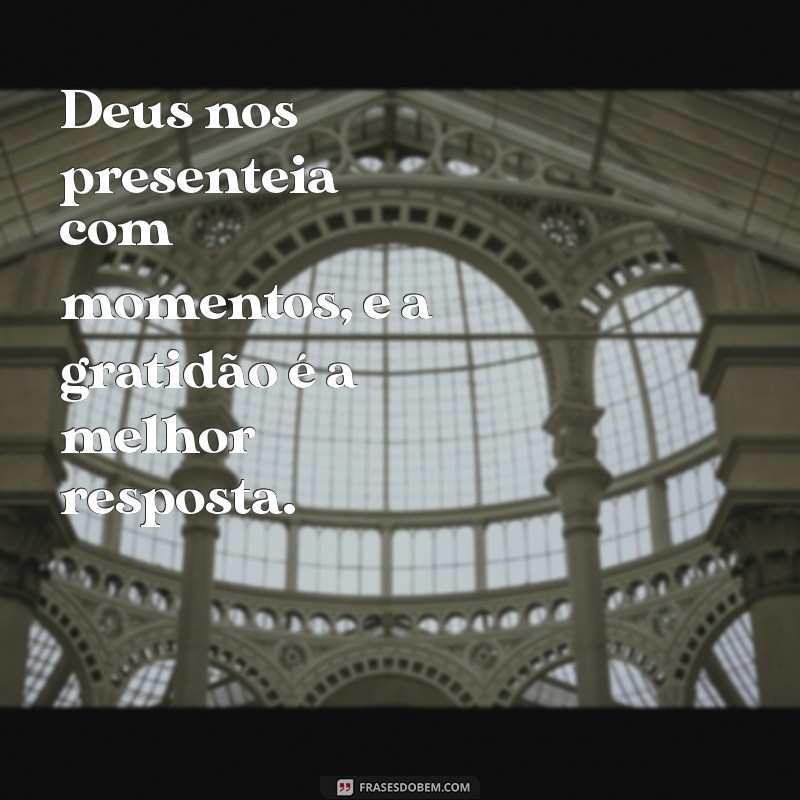 Frases de Gratidão a Deus: Inspire-se com Mensagens de Fé e Esperança 