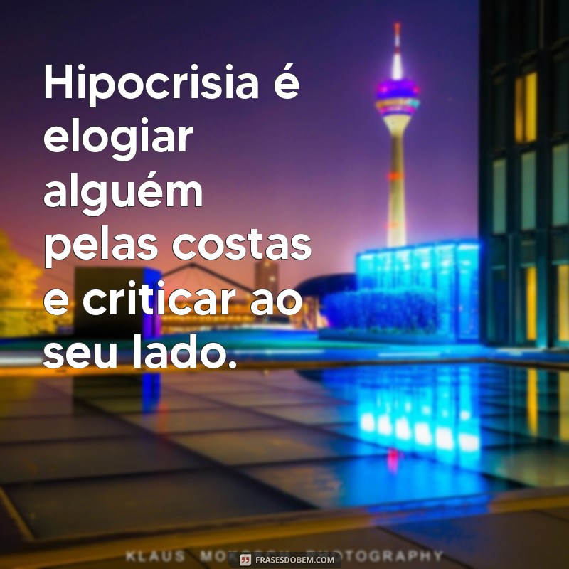 Entenda o Que é Hipocrisia: Definição e Exemplos Práticos 