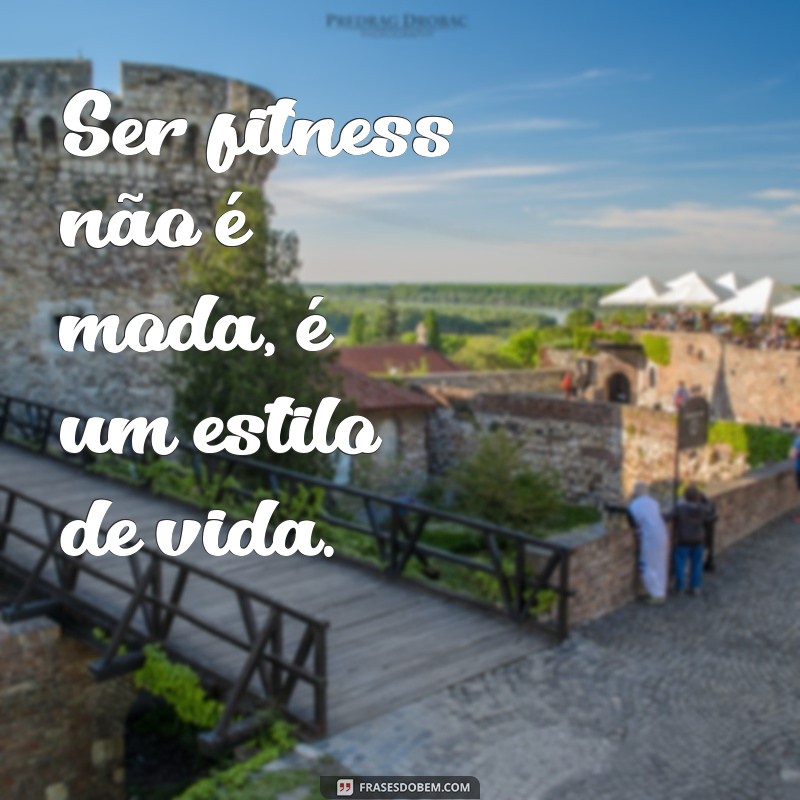 Descubra as melhores frases inspiradoras para mulheres fitness 