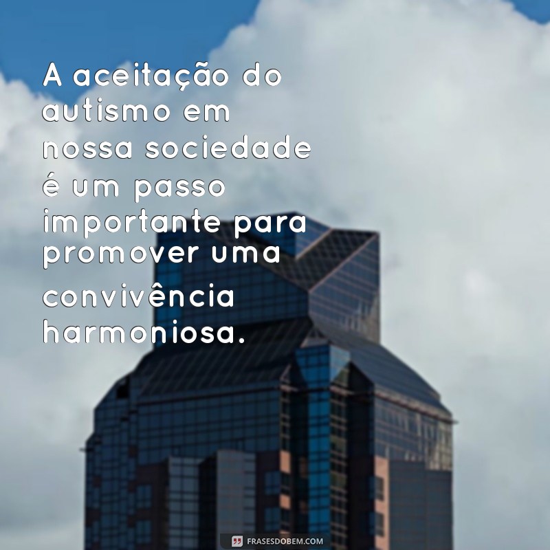 Compreendendo o Autismo: Mensagens Inspiradoras e Informativas 