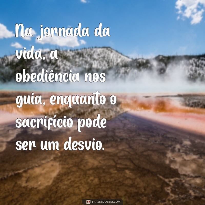 Obedecer é Melhor que Sacrificar: Descubra o Poder da Obediência 