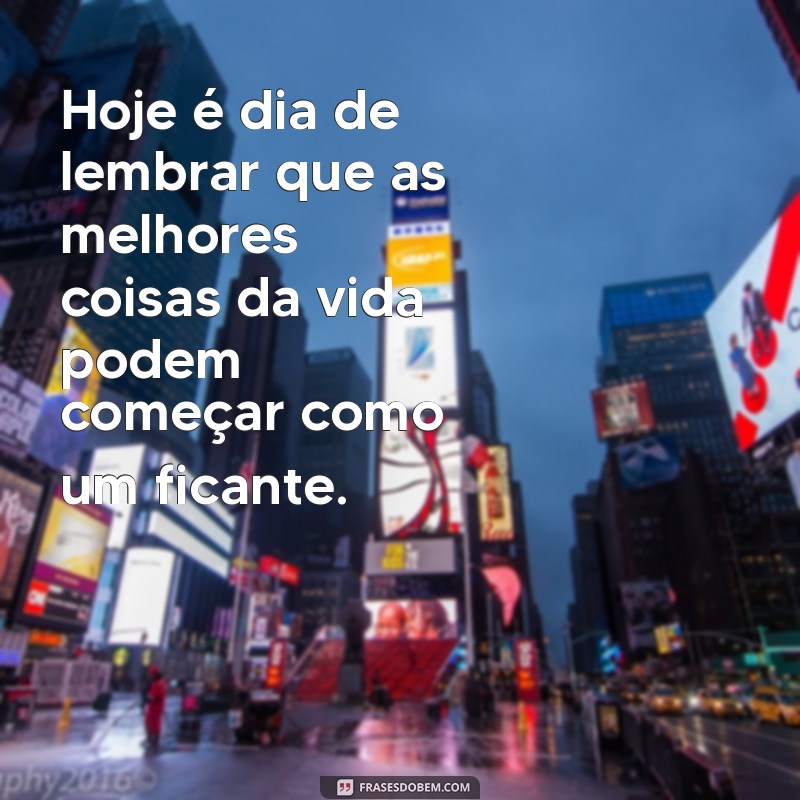 Dia do Ficante: Celebre o Amor e a Amizade com Frases Inspiradoras 