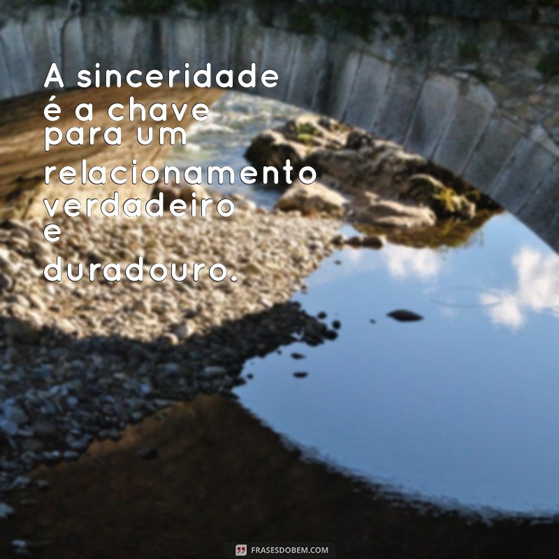 Descubra as melhores frases sinceras do pensador que vão te inspirar 