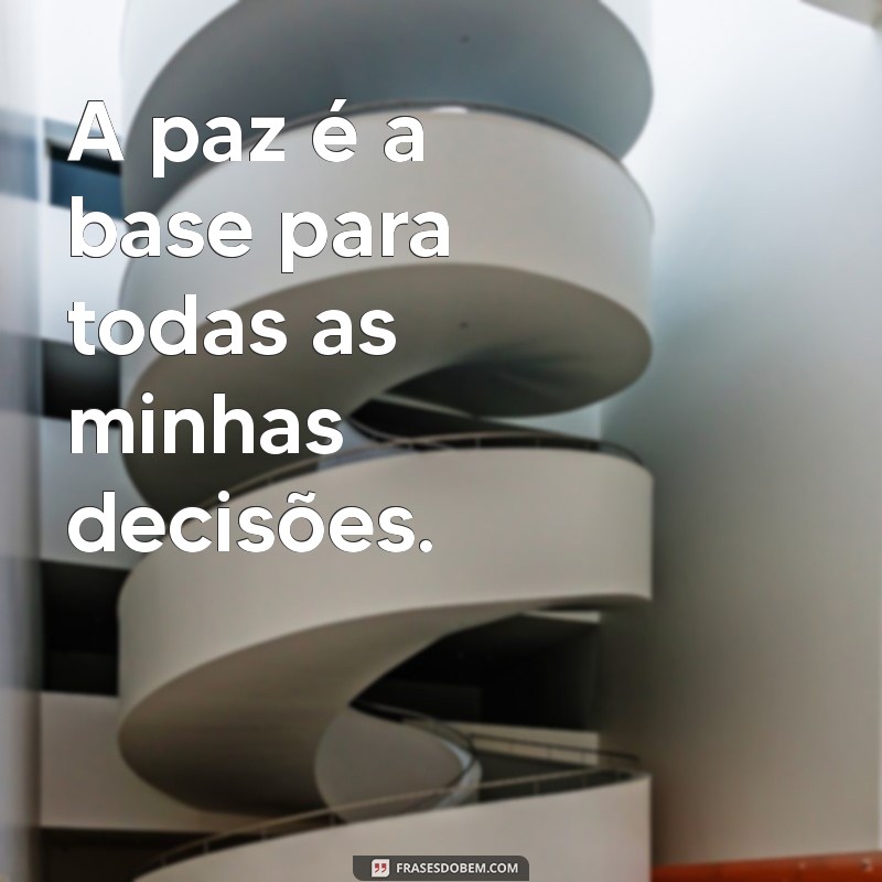 Frases Inspiradoras sobre a Importância da Paz Interior 