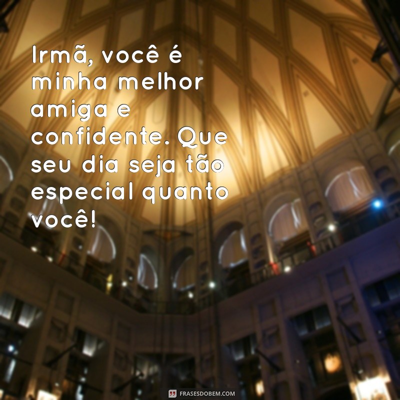 Celebrando o Dia da Irmã: Mensagens e Frases Para Comemorar Essa Relação Especial 