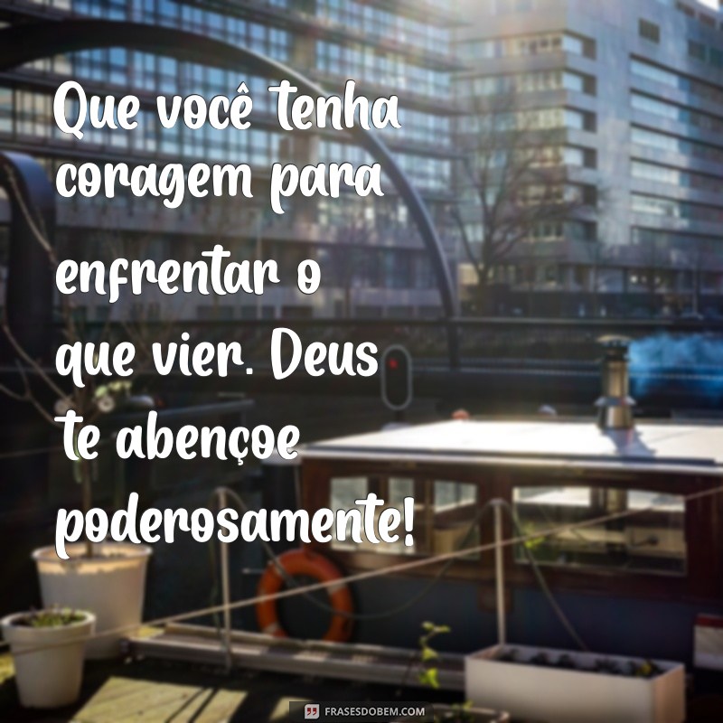 Deus Te Abençoe Poderosamente: Mensagens Inspiradoras para Sua Vida 