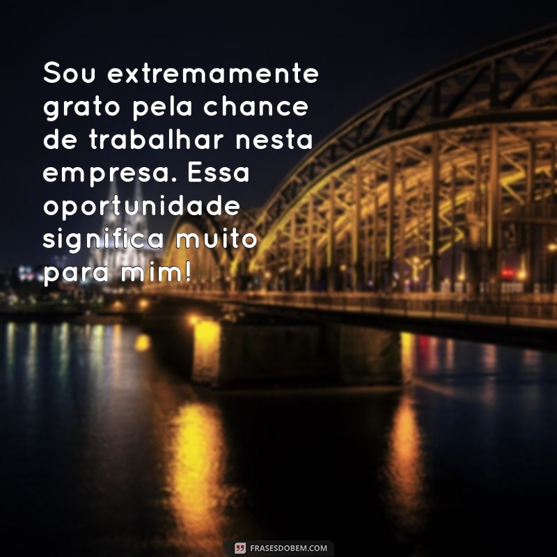 Como Escrever uma Mensagem de Agradecimento à Empresa pela Oportunidade: Dicas e Exemplos 