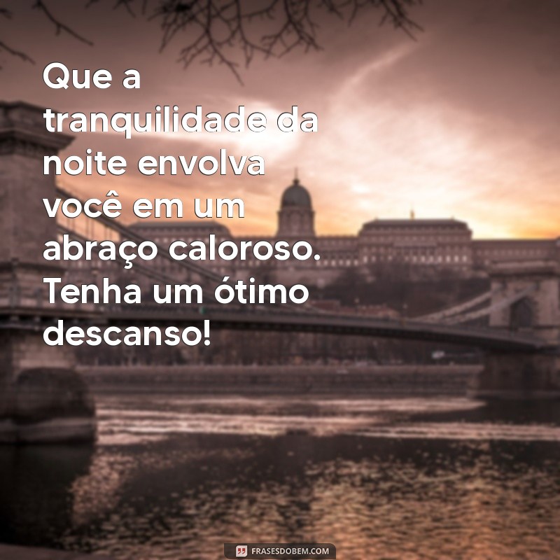 Mensagens de Boa Noite: Frases Inspiradoras para um Descanso Tranquilo 