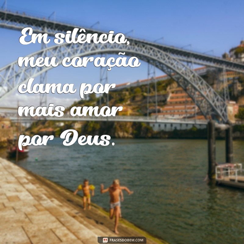 Descubra o Verdadeiro Amor por Deus: Reflexões e Inspirações Espirituais 