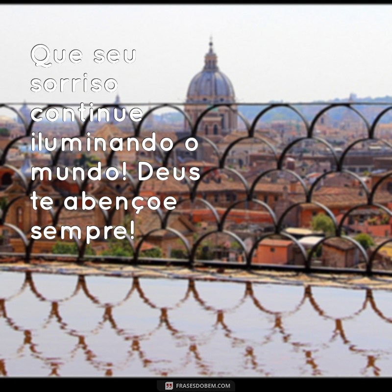 Frases Inspiradoras de Parabéns: Que Deus Te Abençoe Sempre 