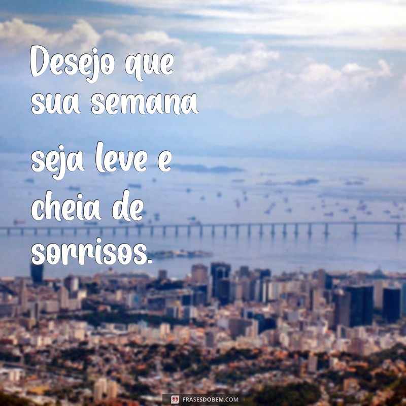 24 Frases Inspiradoras para um Ótimo Início de Semana 