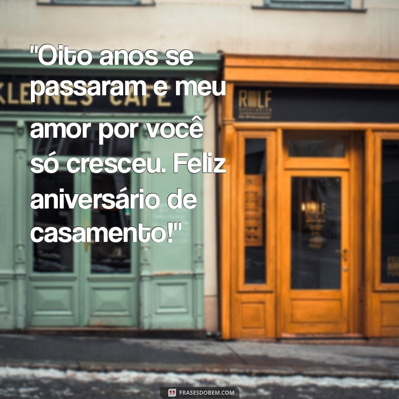 8 anos de casados frases 