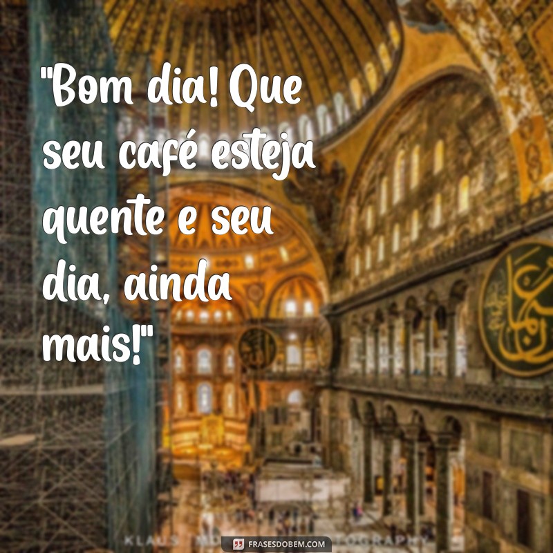 cafe frases bom dia 