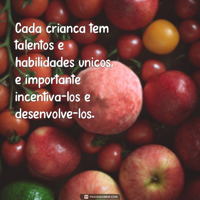 Descubra as melhores frases de crescimento infantil para inspirar e educar 