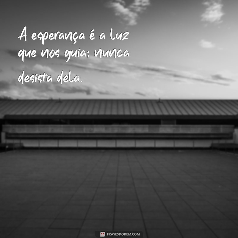 Nunca Desista: 26 Frases Inspiradoras para Motivar sua Perseverança 