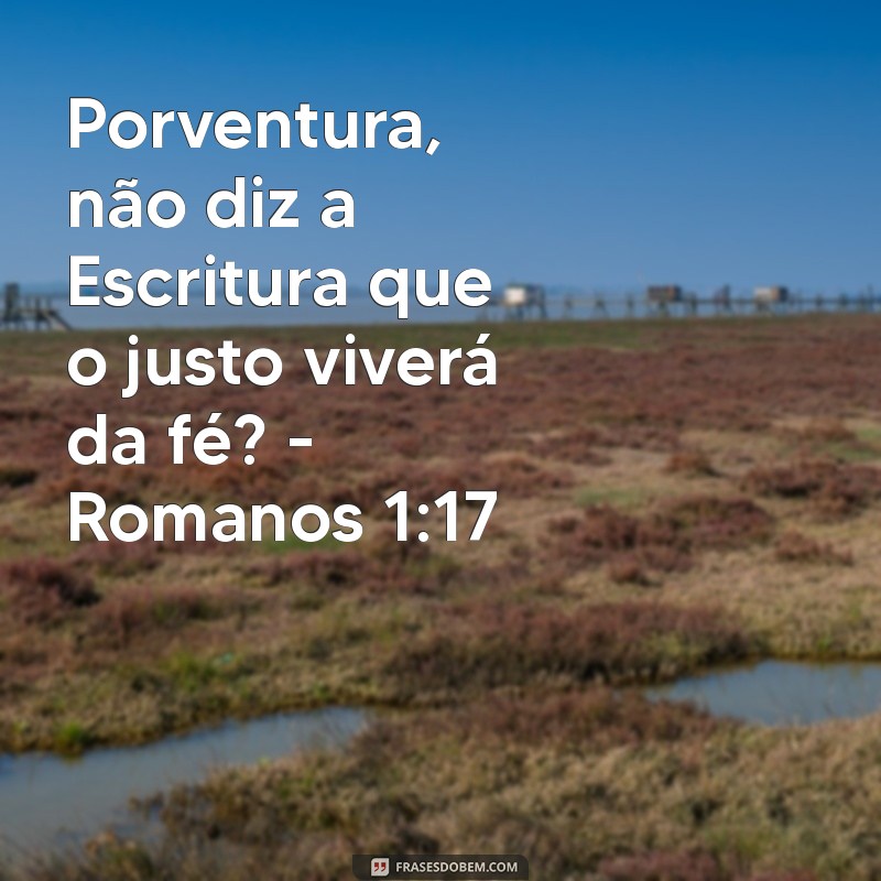 Frases Bíblicas de Esperança: Inspirações para Renovações Espirituais 