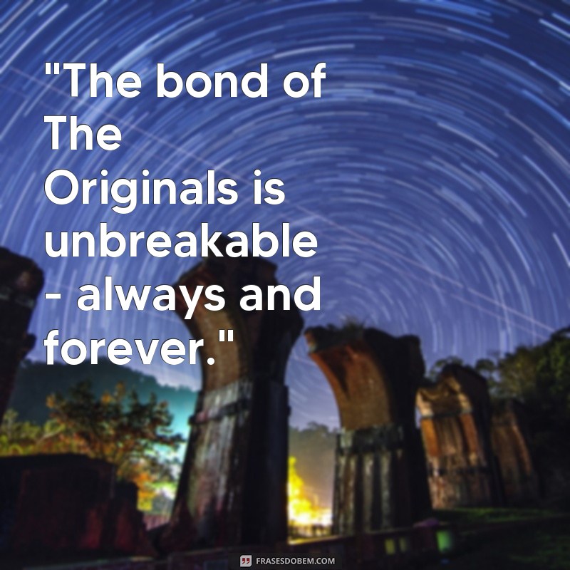 frases de the originals always and forever 