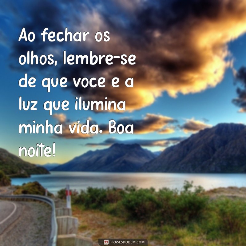 Frases de Boa Noite para Encantar uma Pessoa Especial 