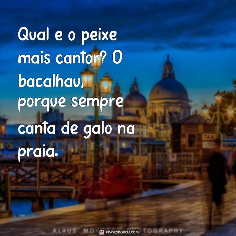 Divirta-se com as melhores frases engraçadas de pescador! 