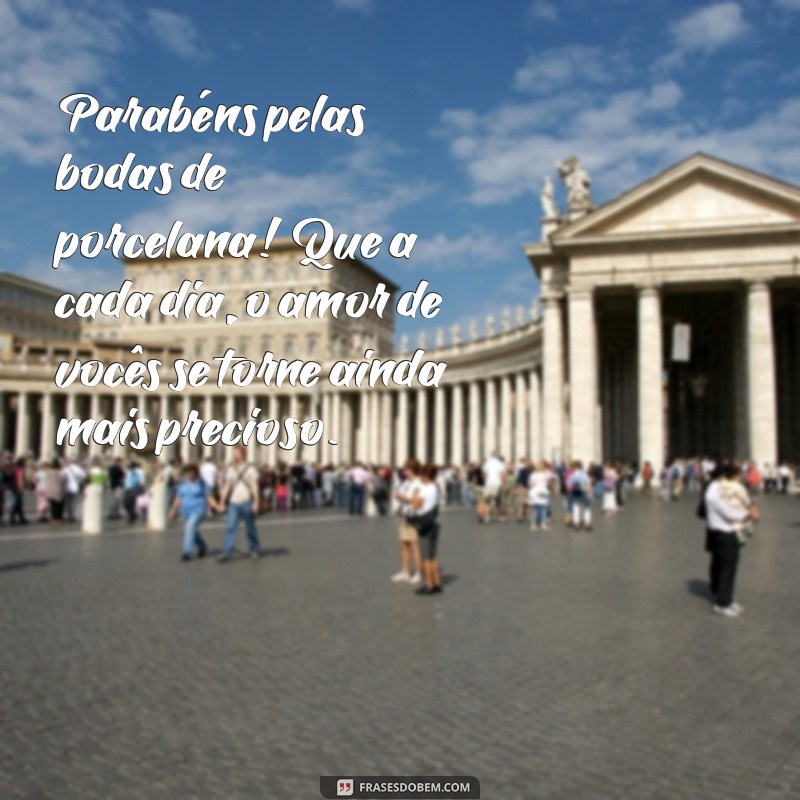 Mensagem Especial para Celebrar 20 Anos de Casamento: Parabéns pelas Bodas de Porcelana 