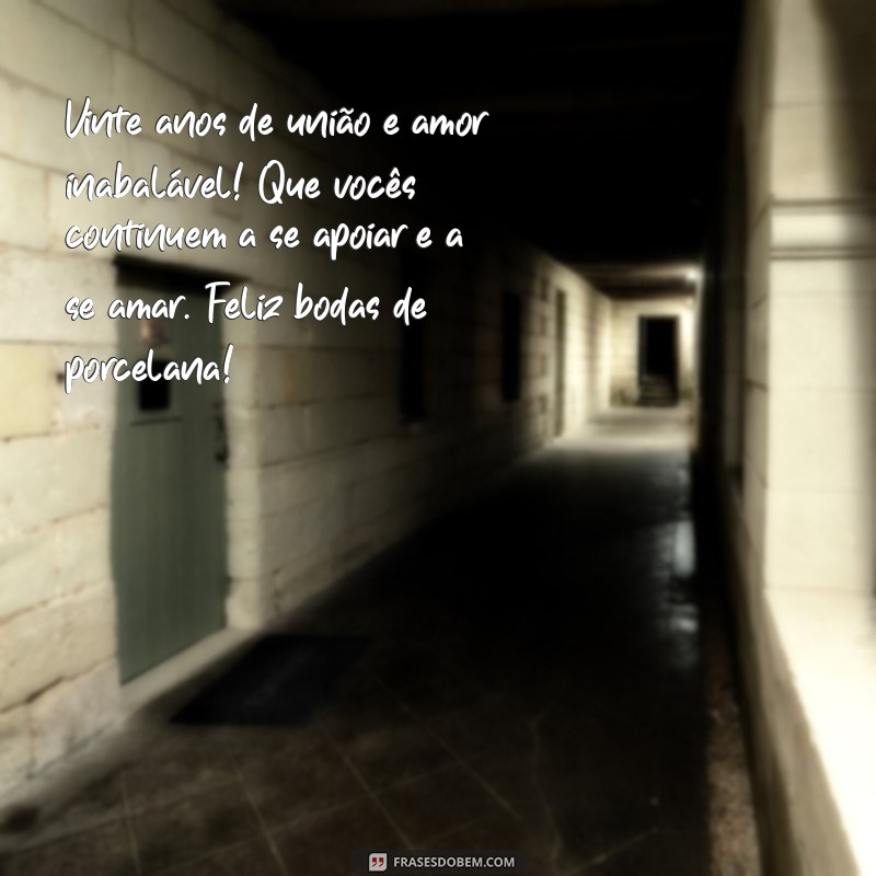 Mensagem Especial para Celebrar 20 Anos de Casamento: Parabéns pelas Bodas de Porcelana 