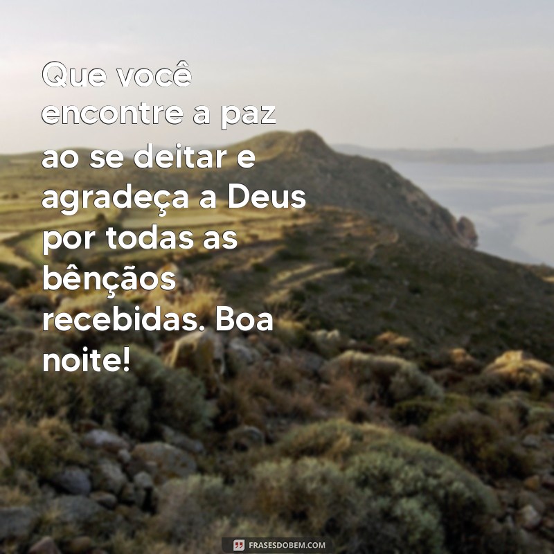 Mensagens de Boa Noite: Agradecendo a Deus com Amor e Gratidão 