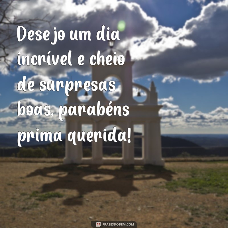 Encante sua prima querida com as melhores frases de parabéns 