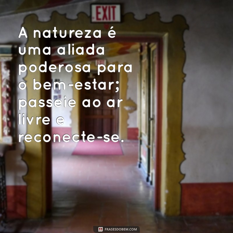 Frases Inspiradoras para Promover Saúde e Bem-Estar no Dia a Dia 