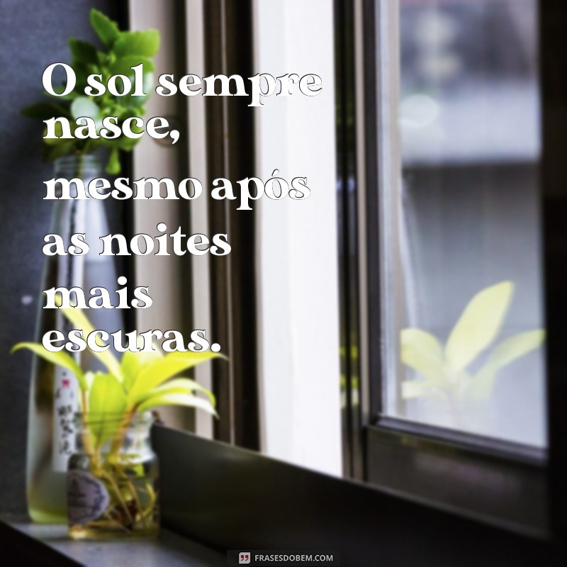 Frases Inspiradoras da Semana: Reflexões para Motivação Diária 