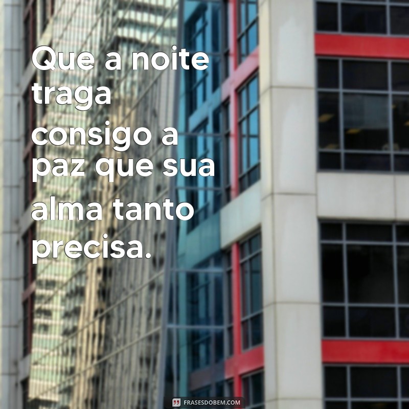 Frases Inspiradoras de Boa Noite para Encerrar Seu Dia com Positividade 