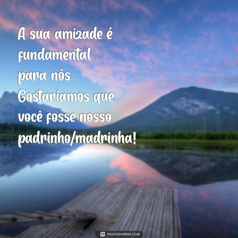 Como Fazer o Pedido de Padrinhos de Casamento: Dicas e Ideias Criativas 