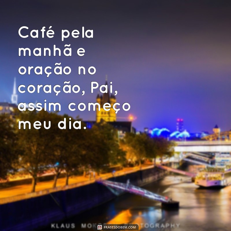 Café com Deus: Reflexões e Inspirações para o Seu Dia 