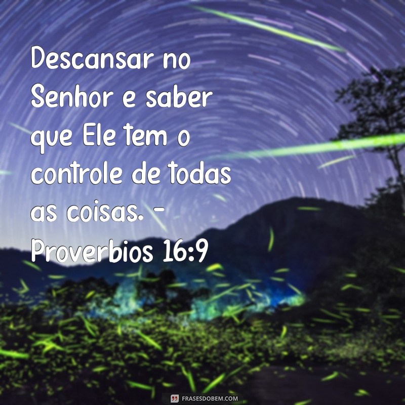 Descansa no Senhor: Versículos Inspiradores para Encontrar Paz e Conforto 