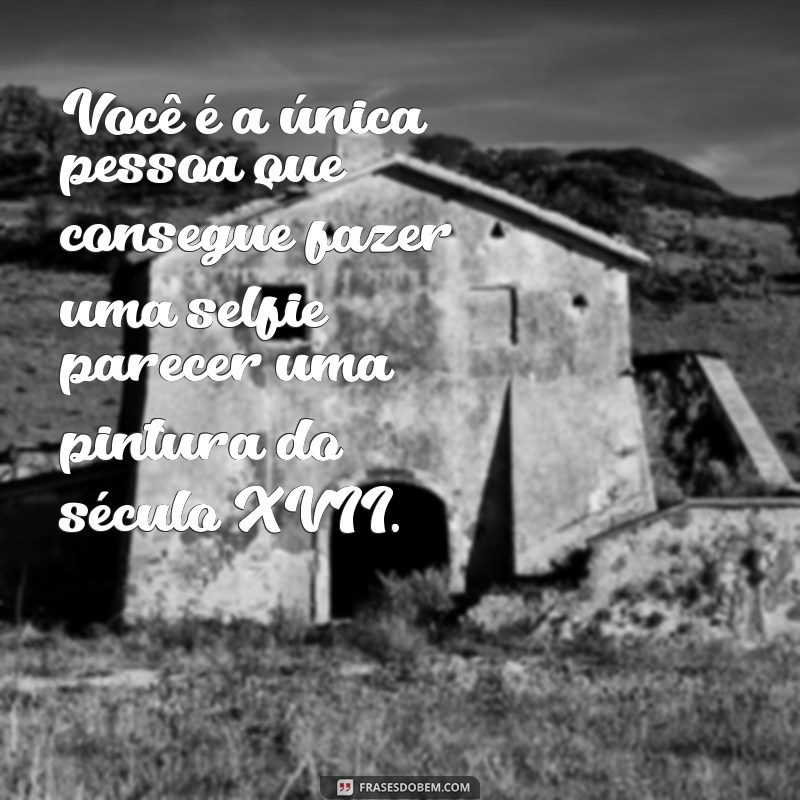 As Melhores Frases Engraçadas para Zoar Seus Amigos 