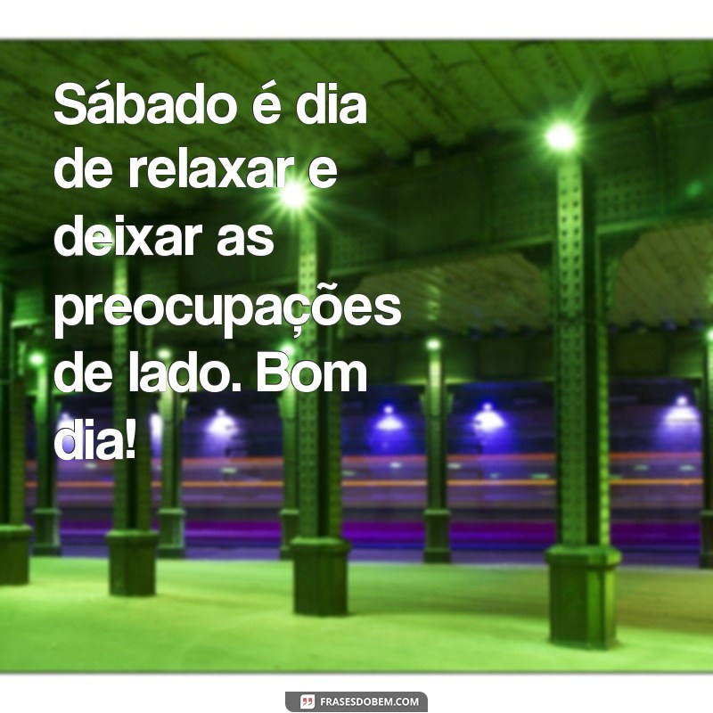 Comece o sábado com positividade: 224 frases inspiradoras para compartilhar no Instagram 