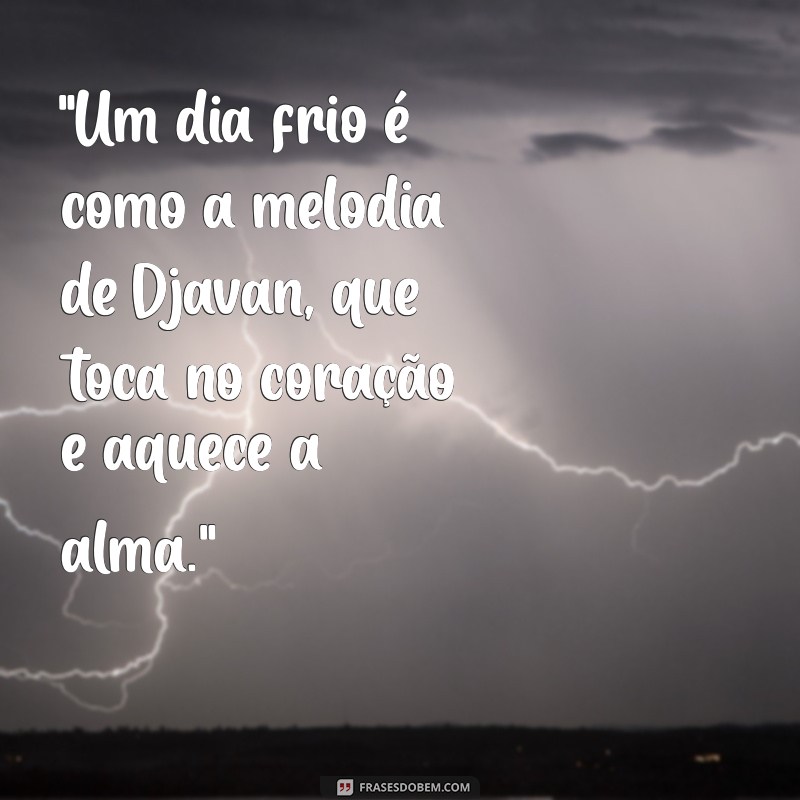 djavan um dia frio 