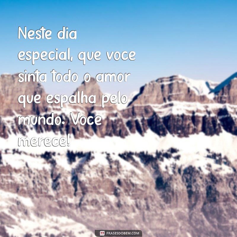 Frases Inspiradoras para Celebrar o Aniversário da Sua Melhor Amiga 