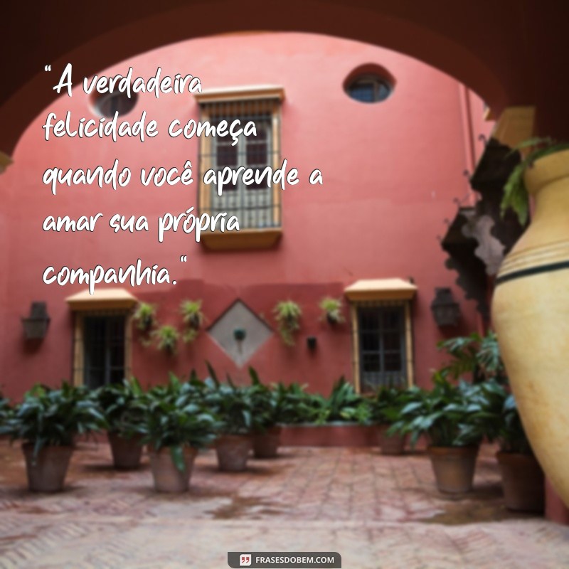 frases motivacionais para foto sozinha 