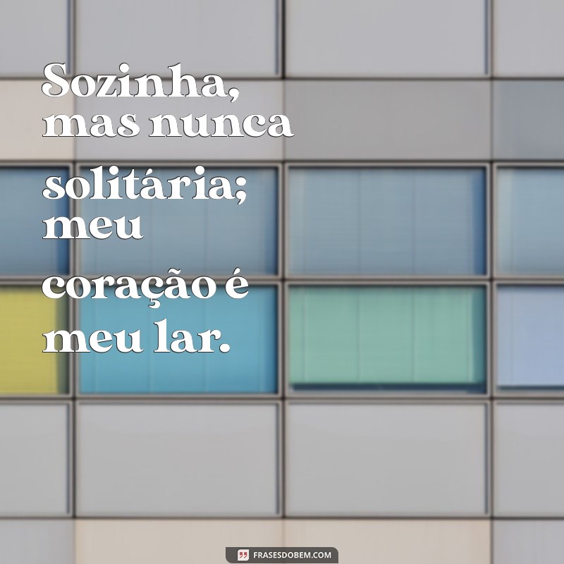 Frases Motivacionais Inspiradoras para Acompanhar Suas Fotos Sozinhas 