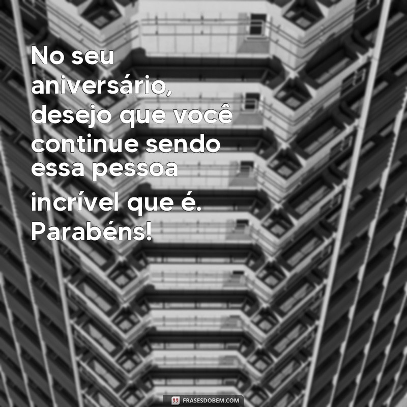 Descubra as melhores frases de felicitações para aniversário e emocione quem você ama! 