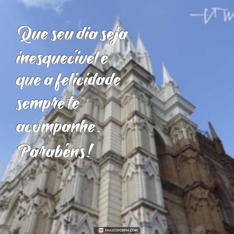 Descubra as melhores frases de felicitações para aniversário e emocione quem você ama! 