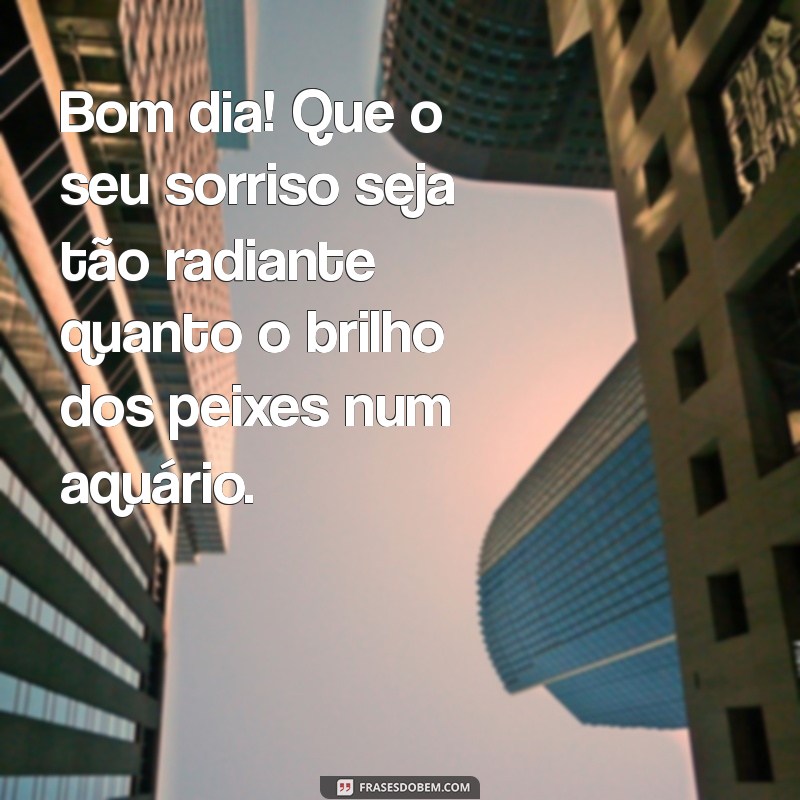 Mensagens de Bom Dia Adoráveis com Bichinhos para Acordar Sorrindo 