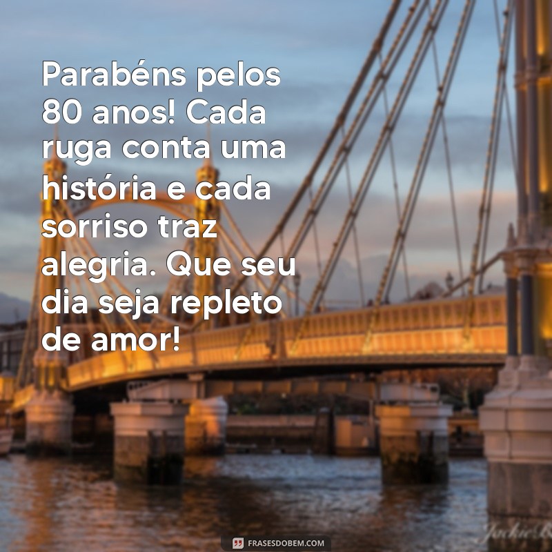 Mensagens Inspiradoras para Celebrar 80 Anos de Vida 