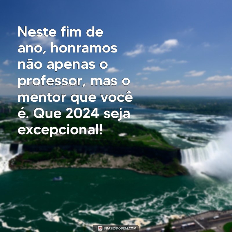 Mensagens Inspiradoras de Fim de Ano para Agradecer Professores 